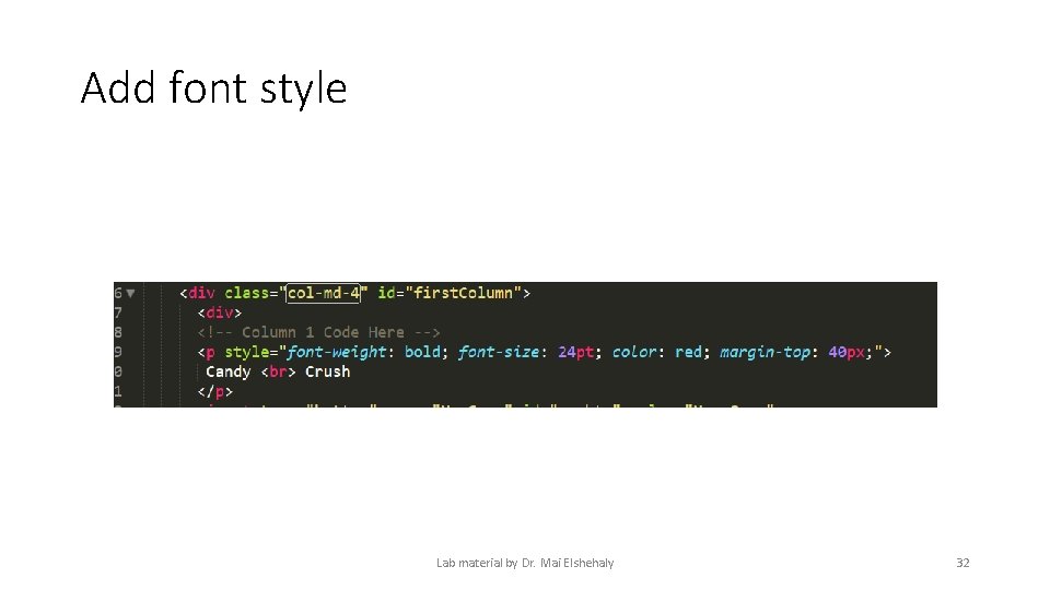 Add font style Lab material by Dr. Mai Elshehaly 32 Add font style Lab material by Dr. Mai Elshehaly 32