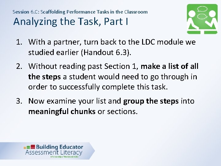 Session 6. C: Scaffolding Performance Tasks in the Classroom Analyzing the Task, Part I
