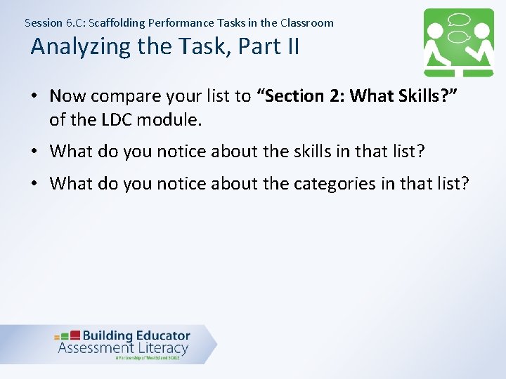 Session 6. C: Scaffolding Performance Tasks in the Classroom Analyzing the Task, Part II