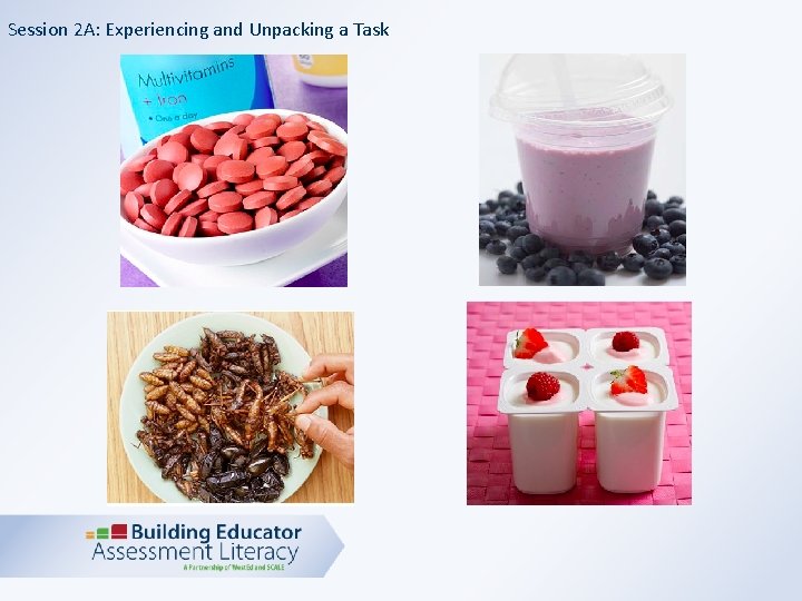 Session 2 A: Experiencing and Unpacking a Task 