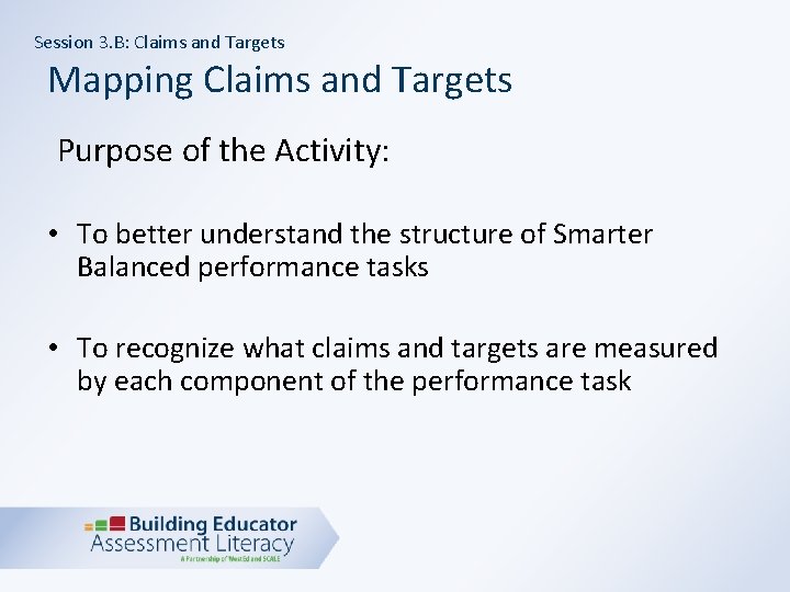 Session 3. B: Claims and Targets Mapping Claims and Targets Purpose of the Activity: