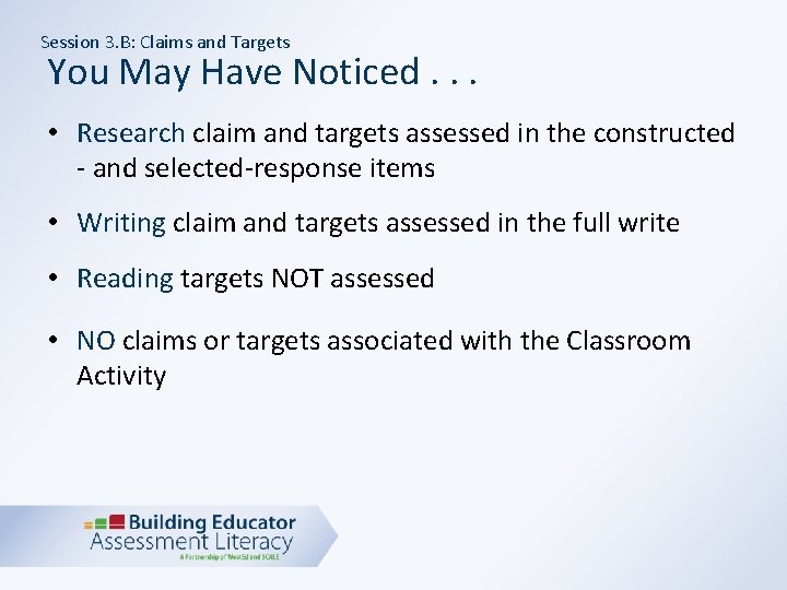 Session 3. B: Claims and Targets You May Have Noticed. . . • Research