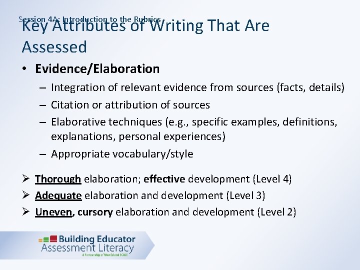 Session 4 A: Introduction to the Rubrics Key Attributes of Writing That Are Assessed