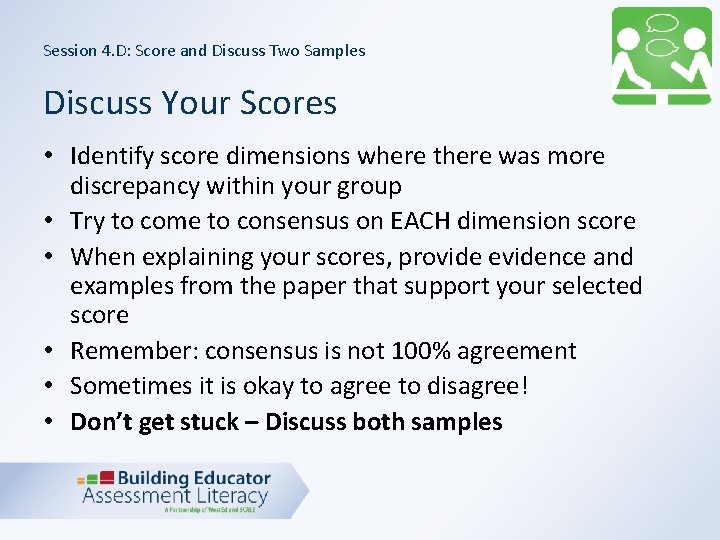 Session 4. D: Score and Discuss Two Samples Discuss Your Scores • Identify score