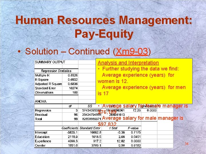 Human Resources Management: Pay-Equity • Solution – Continued (Xm 9 -03) Analysis and Interpretation Human Resources Management: Pay-Equity • Solution – Continued (Xm 9 -03) Analysis and Interpretation