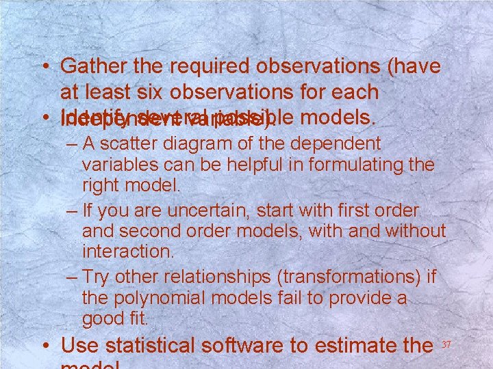 • Gather the required observations (have at least six observations for each • • Gather the required observations (have at least six observations for each •