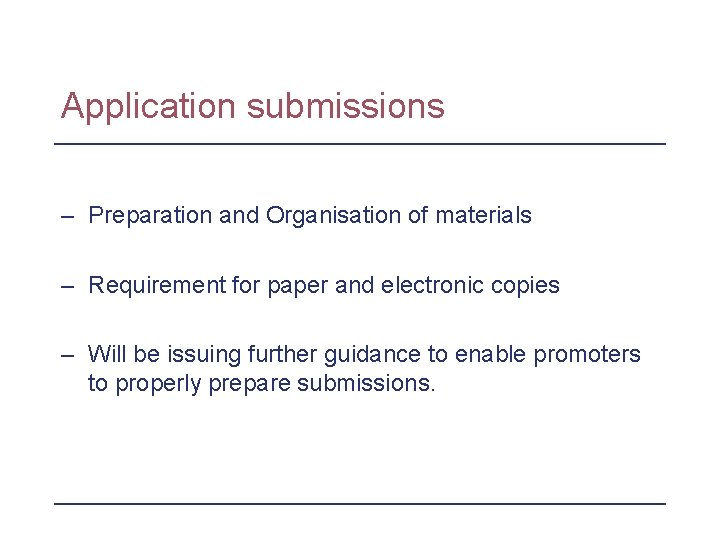 Application submissions – Preparation and Organisation of materials – Requirement for paper and electronic