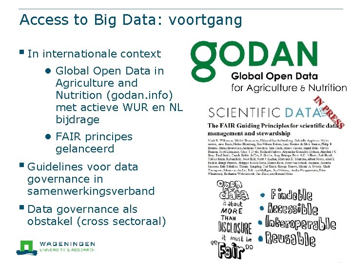Access to Big Data: voortgang § In internationale context ● Global Open Data in