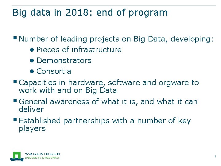 Big data in 2018: end of program § Number of leading projects on Big