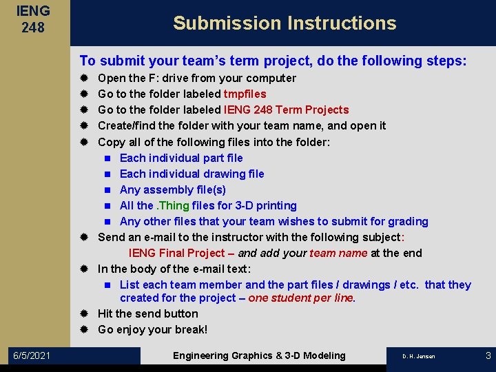 IENG 248 Submission Instructions To submit your team’s term project, do the following steps: