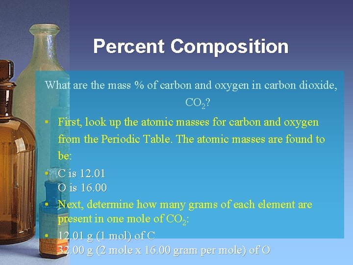 Percent Composition What are the mass % of carbon and oxygen in carbon dioxide,