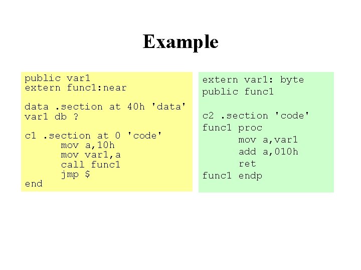 Example public var 1 extern func 1: near data. section at 40 h 'data' Example public var 1 extern func 1: near data. section at 40 h 'data'