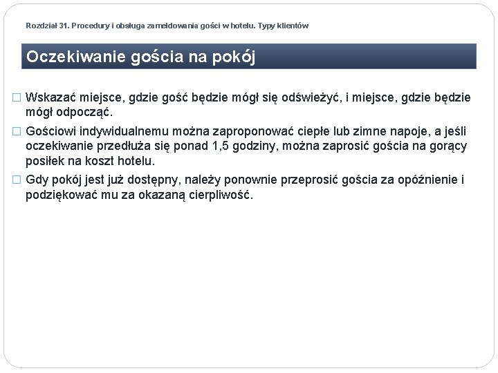 Rozdział 31. Procedury i obsługa zameldowania gości w hotelu. Typy klientów Oczekiwanie gościa na