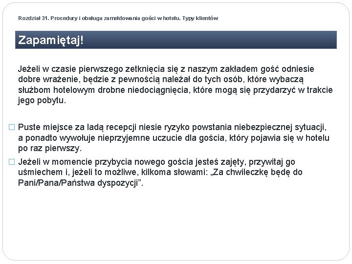 Rozdział 31. Procedury i obsługa zameldowania gości w hotelu. Typy klientów Zapamiętaj! Jeżeli w