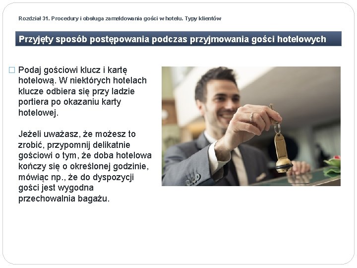 Rozdział 31. Procedury i obsługa zameldowania gości w hotelu. Typy klientów Przyjęty sposób postępowania