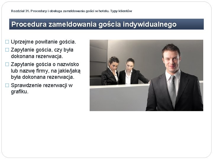 Rozdział 31. Procedury i obsługa zameldowania gości w hotelu. Typy klientów Procedura zameldowania gościa