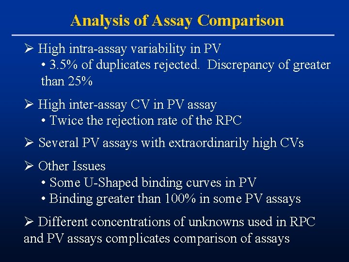 Analysis of Assay Comparison Ø High intra-assay variability in PV • 3. 5% of