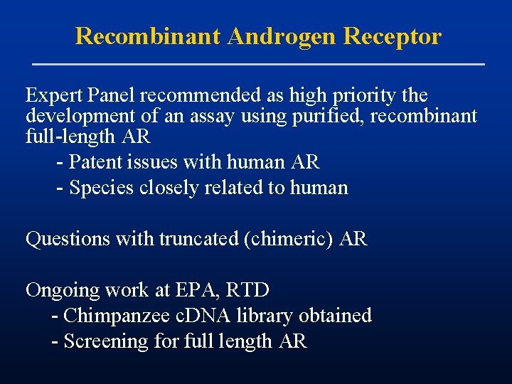 Recombinant Androgen Receptor Expert Panel recommended as high priority the development of an assay