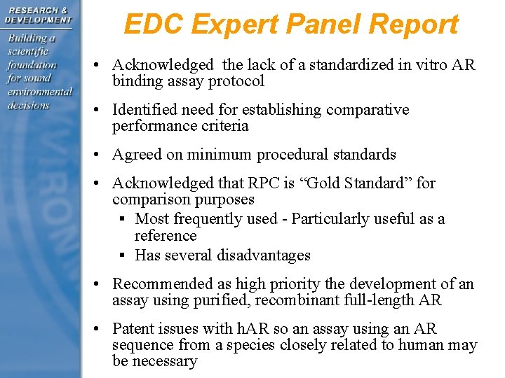 EDC Expert Panel Report • Acknowledged the lack of a standardized in vitro AR