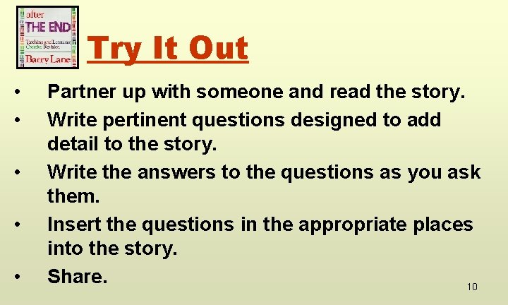 Try It Out • • • Partner up with someone and read the story.