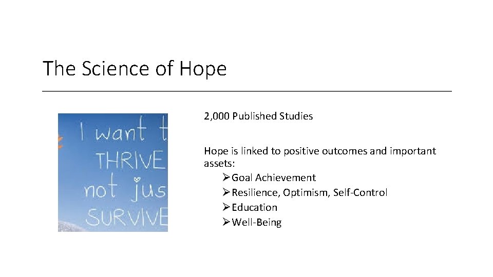 The Science of Hope 2, 000 Published Studies Hope is linked to positive outcomes