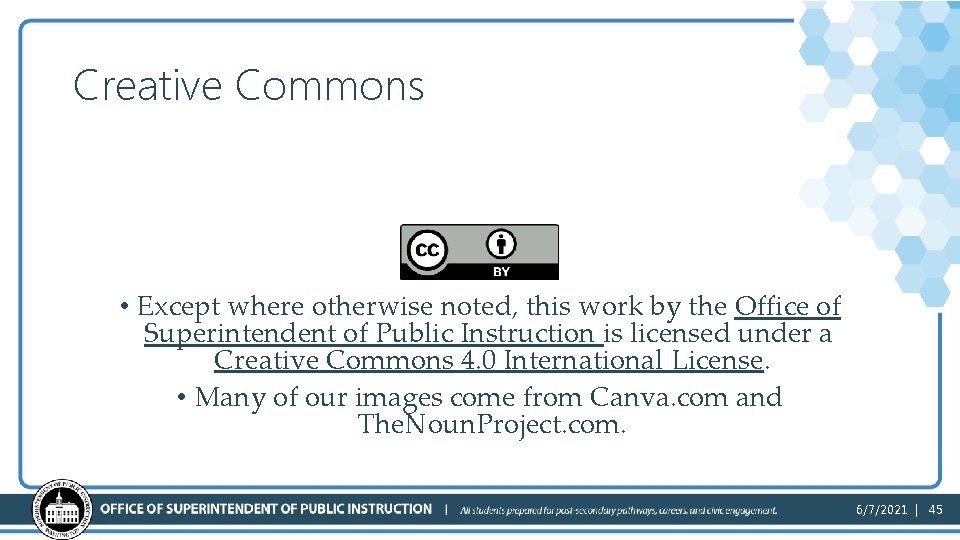 Creative Commons • Except where otherwise noted, this work by the Office of Superintendent