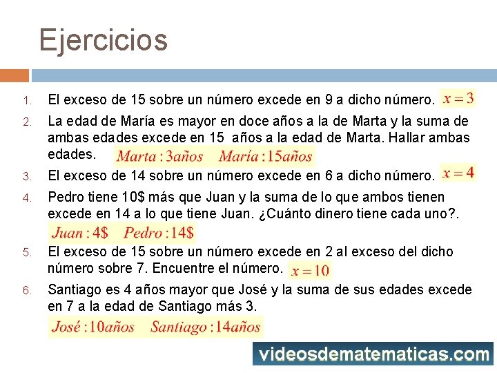 Ejercicios 1. El exceso de 15 sobre un número excede en 9 a dicho