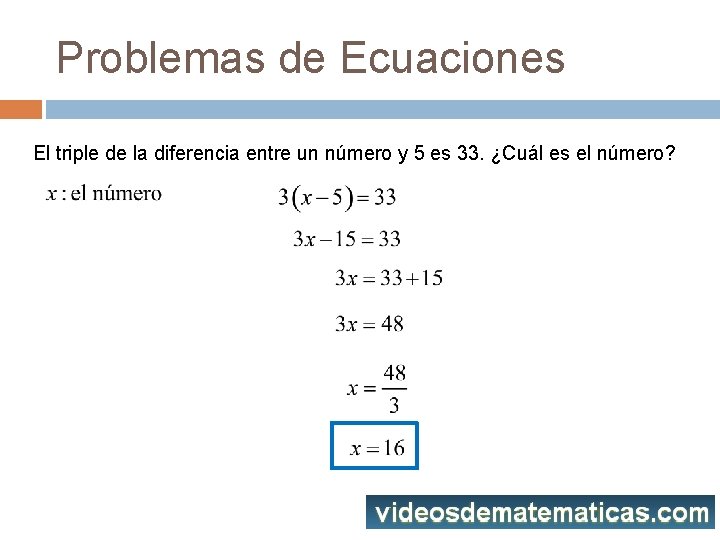 Problemas de Ecuaciones El triple de la diferencia entre un número y 5 es