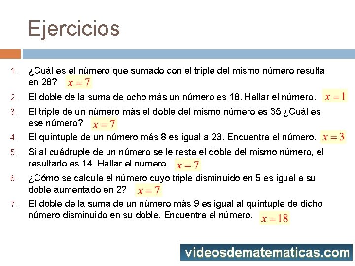 Ejercicios 1. ¿Cuál es el número que sumado con el triple del mismo número