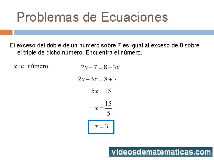 Problemas de Ecuaciones El exceso del doble de un número sobre 7 es igual