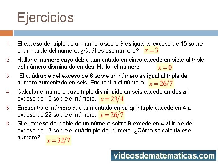Ejercicios 1. El exceso del triple de un número sobre 9 es igual al