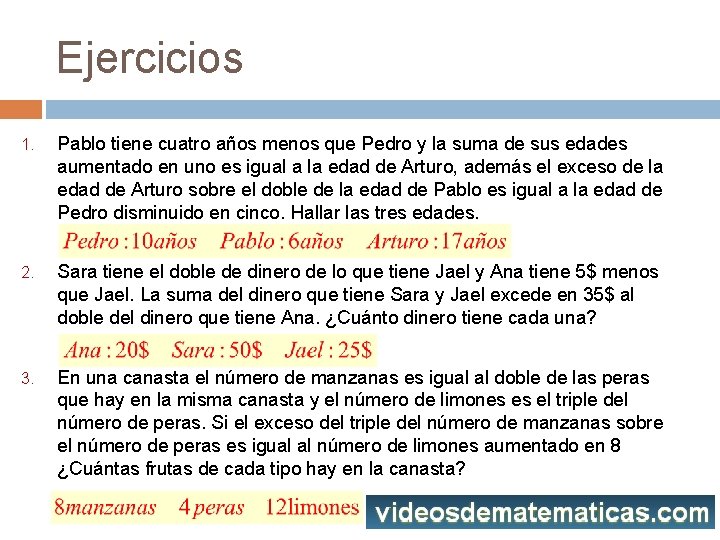 Ejercicios 1. Pablo tiene cuatro años menos que Pedro y la suma de sus