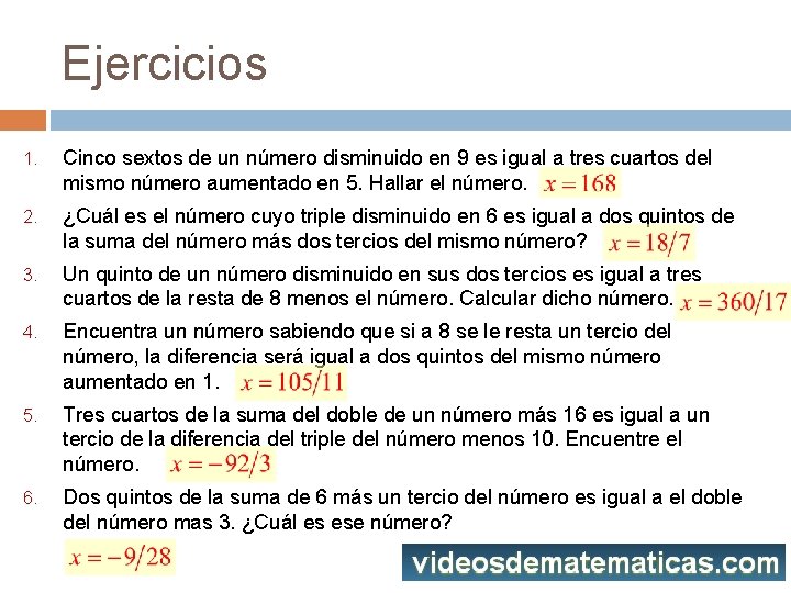 Ejercicios 1. Cinco sextos de un número disminuido en 9 es igual a tres