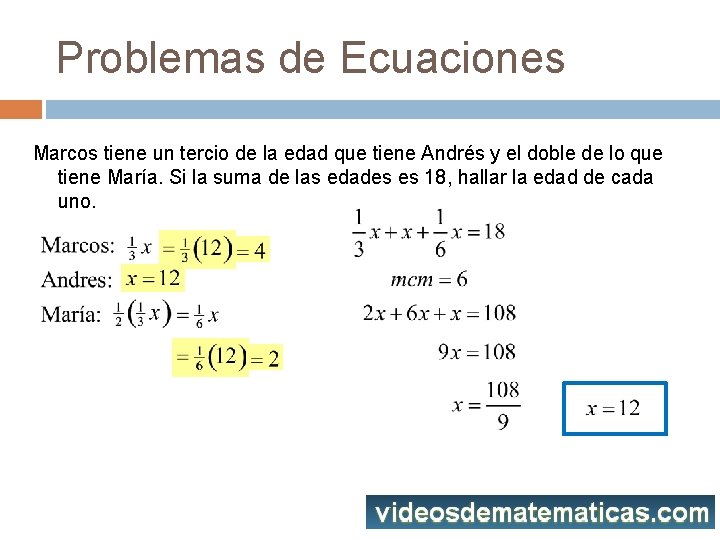 Problemas de Ecuaciones Marcos tiene un tercio de la edad que tiene Andrés y
