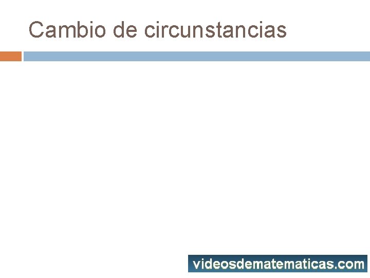 Cambio de circunstancias 