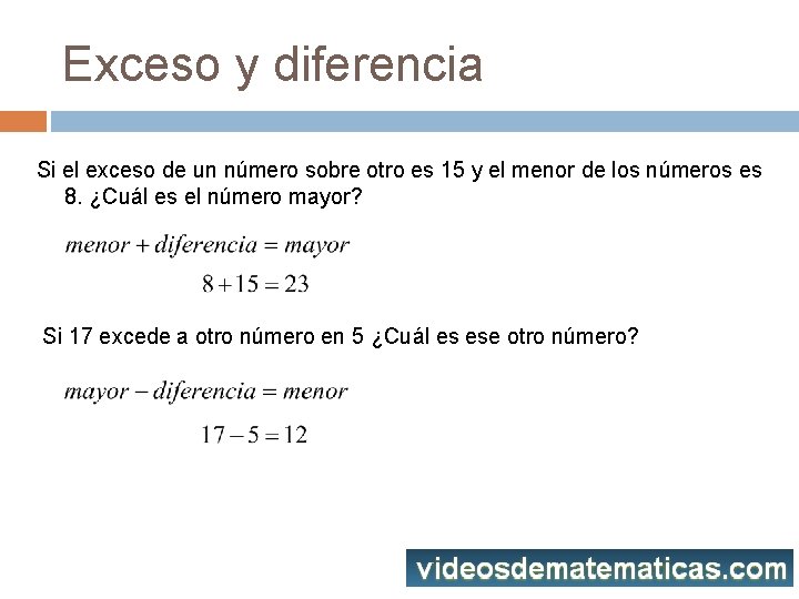 Exceso y diferencia Si el exceso de un número sobre otro es 15 y