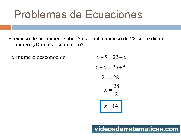 Problemas de Ecuaciones El exceso de un número sobre 5 es igual al exceso