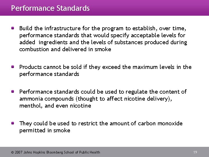 Performance Standards Build the infrastructure for the program to establish, over time, performance standards