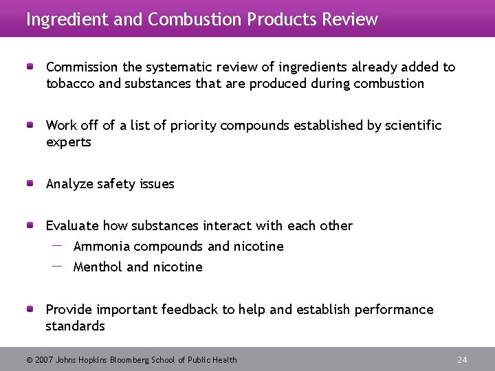 Ingredient and Combustion Products Review Commission the systematic review of ingredients already added to