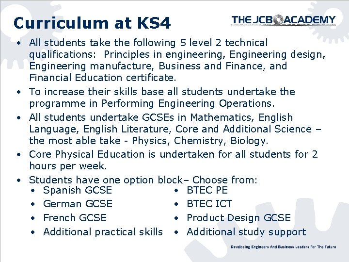 Curriculum at KS 4 • All students take the following 5 level 2 technical