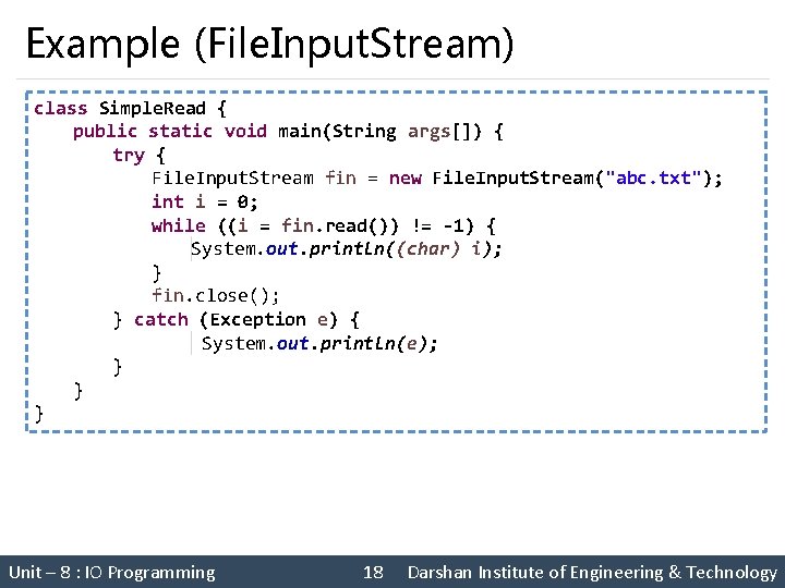 Example (File. Input. Stream) class Simple. Read { public static void main(String args[]) {