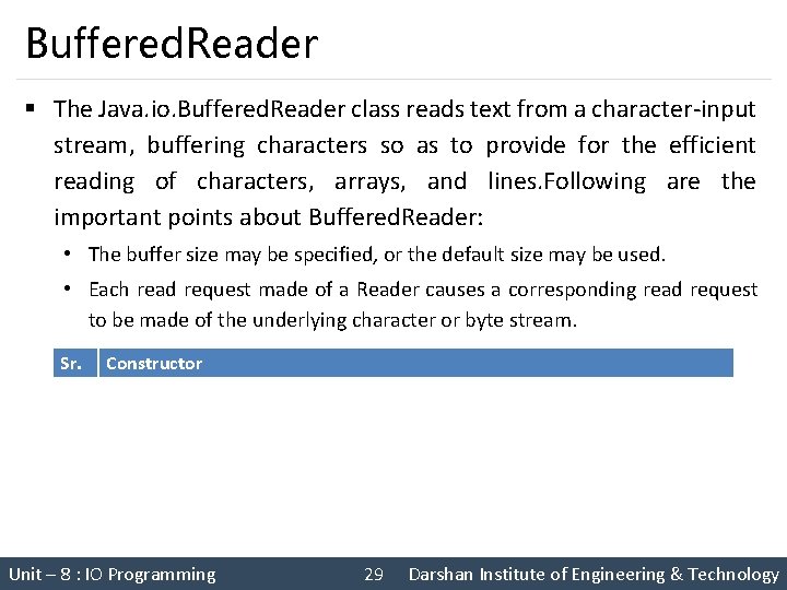 Buffered. Reader § The Java. io. Buffered. Reader class reads text from a character-input