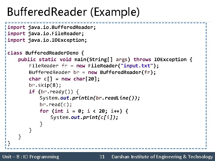 Buffered. Reader (Example) import java. io. Buffered. Reader; import java. io. File. Reader; import