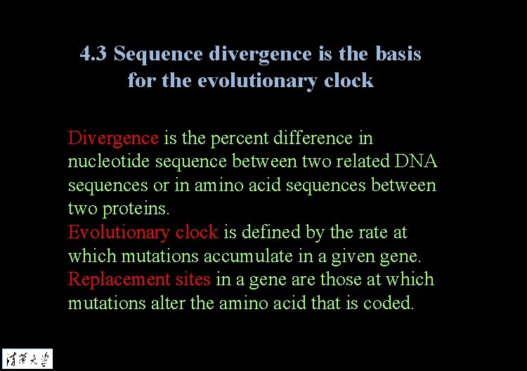 4. 3 Sequence divergence is the basis for the evolutionary clock Divergence is the