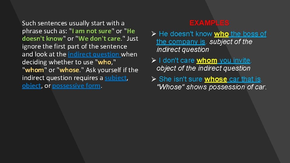 Such sentences usually start with a phrase such as: "I am not sure" or
