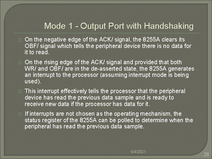 Mode 1 - Output Port with Handshaking � On the negative edge of the