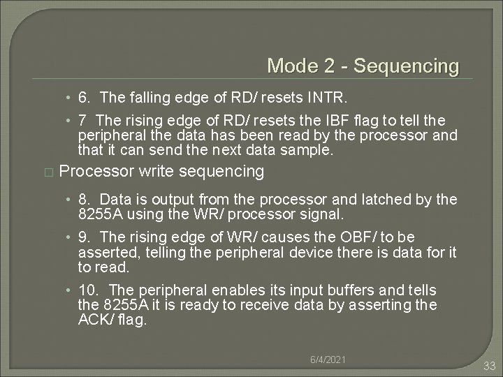 Mode 2 - Sequencing • 6. The falling edge of RD/ resets INTR. •