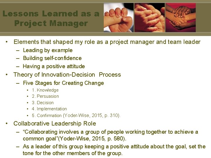 Lessons Learned as a Project Manager • Elements that shaped my role as a