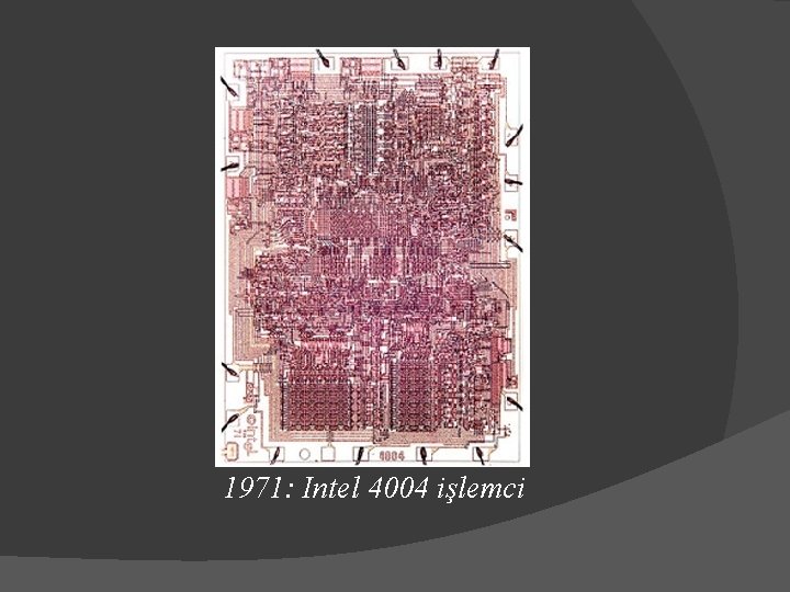 1971: Intel 4004 işlemci 
