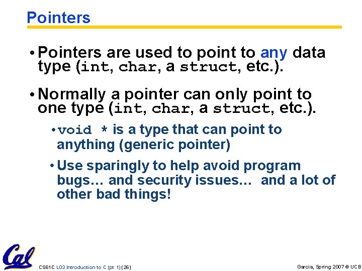Pointers • Pointers are used to point to any data type (int, char, a Pointers • Pointers are used to point to any data type (int, char, a